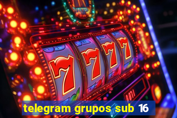 telegram grupos sub 16