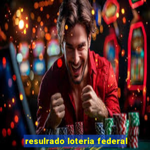 resulrado loteria federal