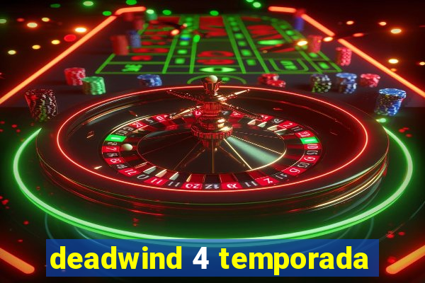 deadwind 4 temporada