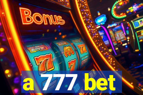 a 777 bet