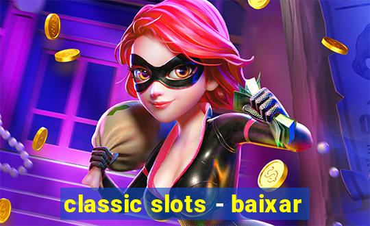 classic slots - baixar