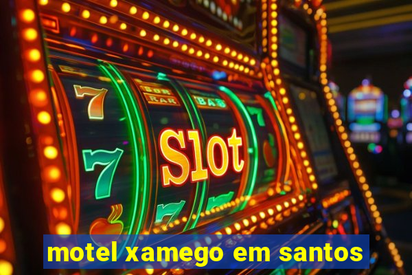 motel xamego em santos