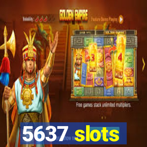 5637 slots