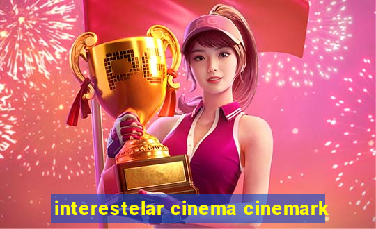 interestelar cinema cinemark