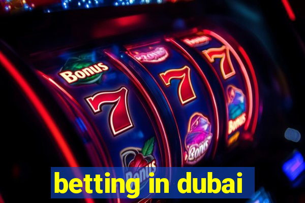 betting in dubai