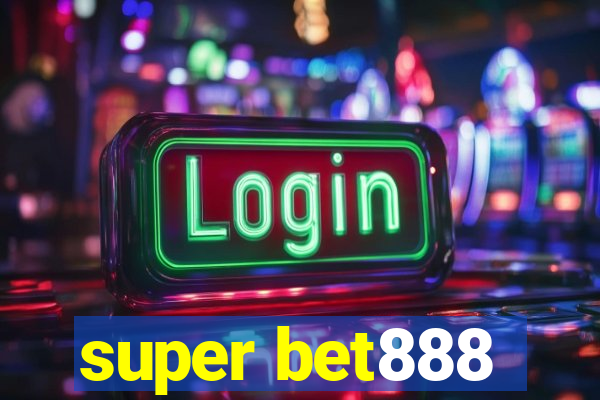 super bet888