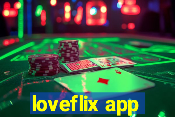 loveflix app