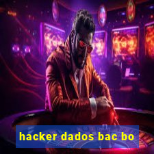 hacker dados bac bo