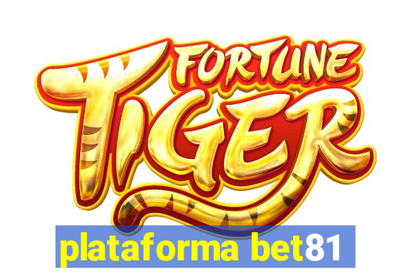 plataforma bet81