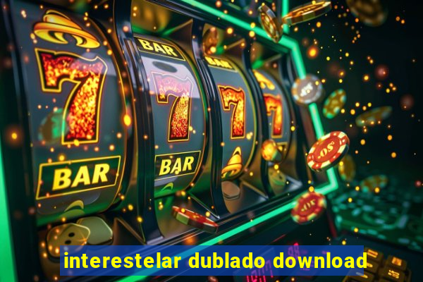 interestelar dublado download