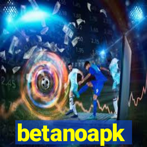 betanoapk