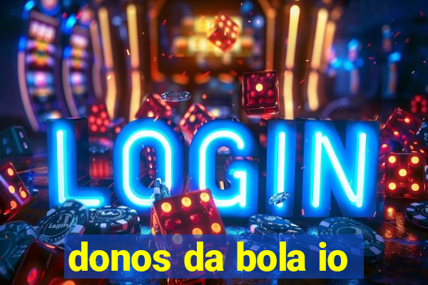 donos da bola io