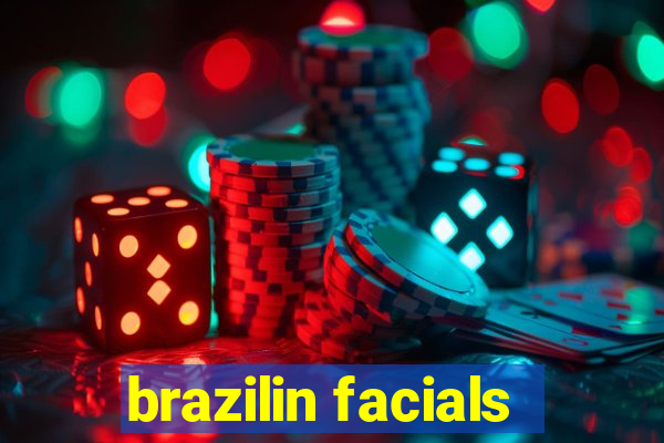 brazilin facials