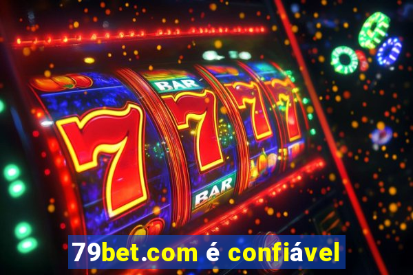 79bet.com é confiável