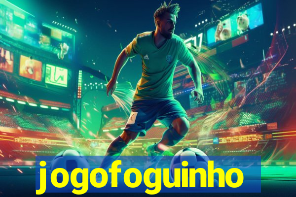 jogofoguinho