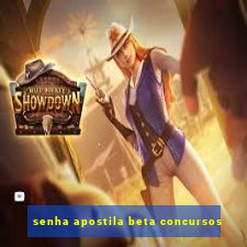 senha apostila beta concursos