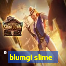 blumgi slime