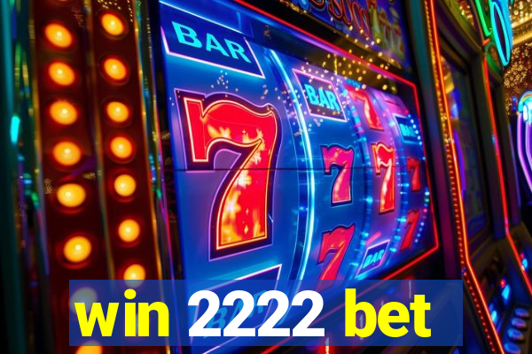 win 2222 bet