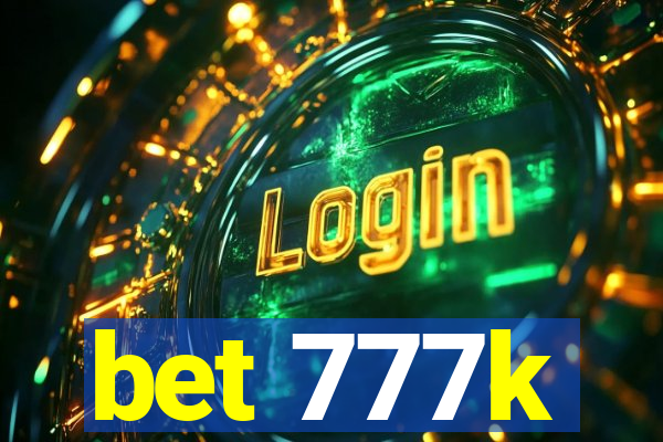 bet 777k