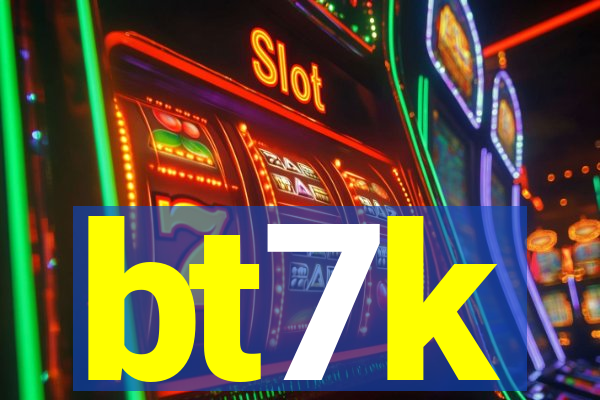 bt7k