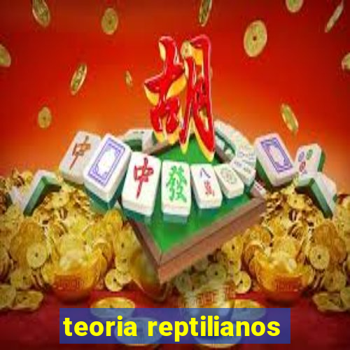 teoria reptilianos