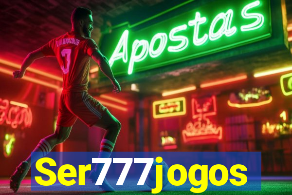 Ser777jogos