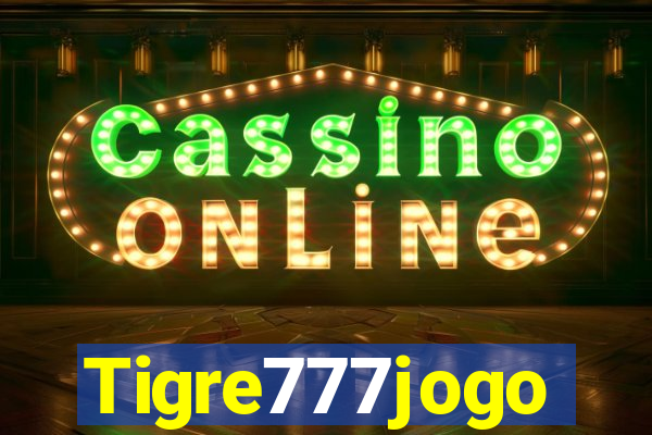 Tigre777jogo