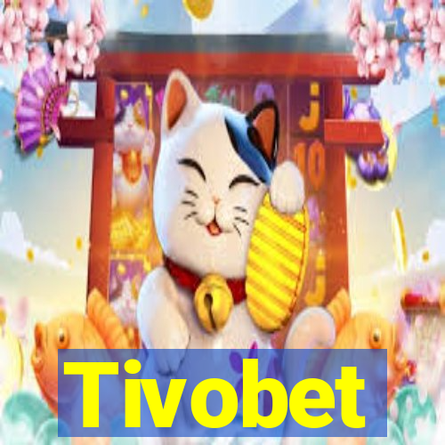 Tivobet