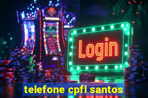 telefone cpfl santos