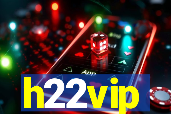 h22vip