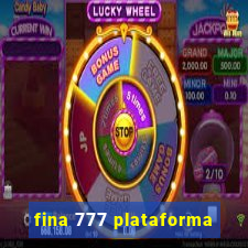 fina 777 plataforma