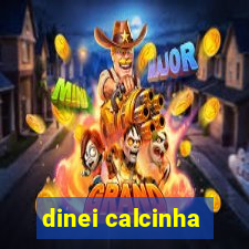 dinei calcinha