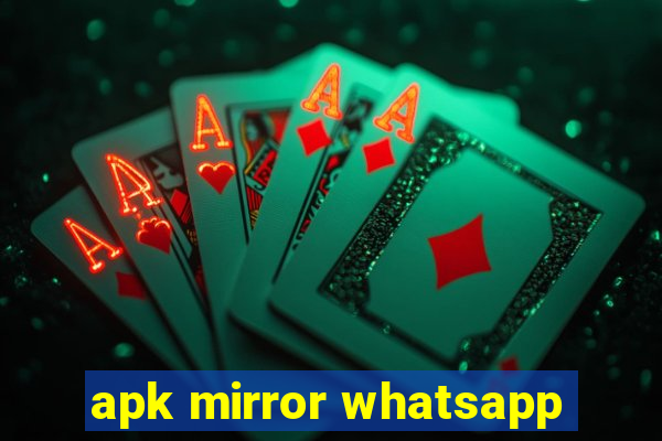 apk mirror whatsapp