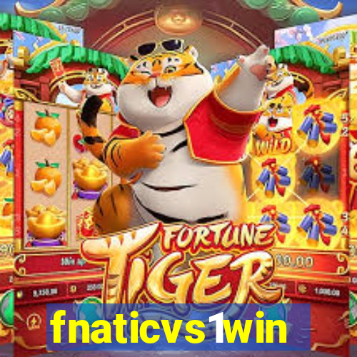 fnaticvs1win