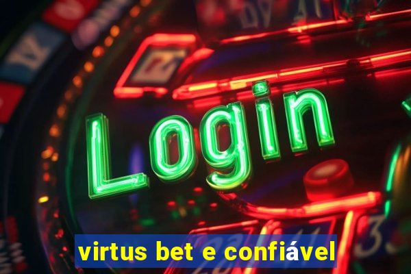 virtus bet e confiável