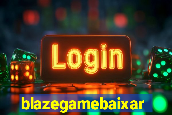 blazegamebaixar