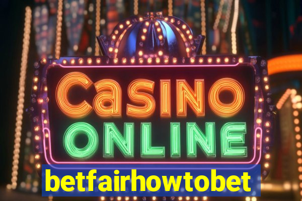 betfairhowtobet