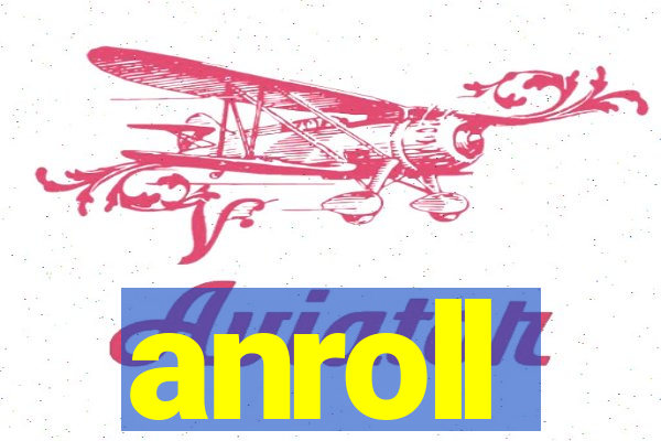 anroll