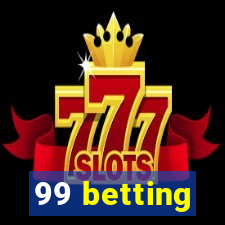 99 betting