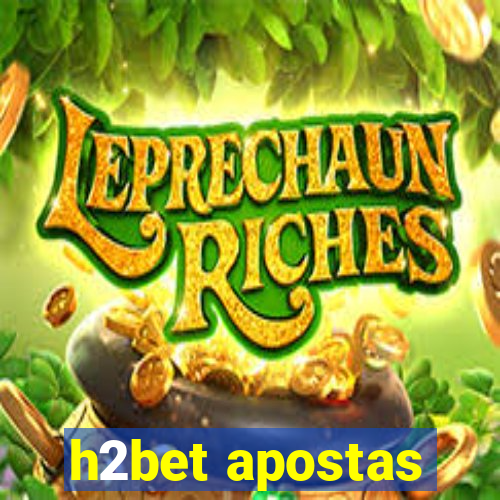 h2bet apostas