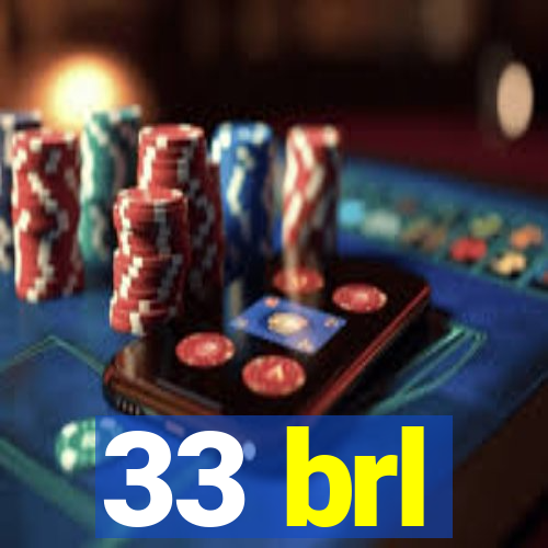 33 brl