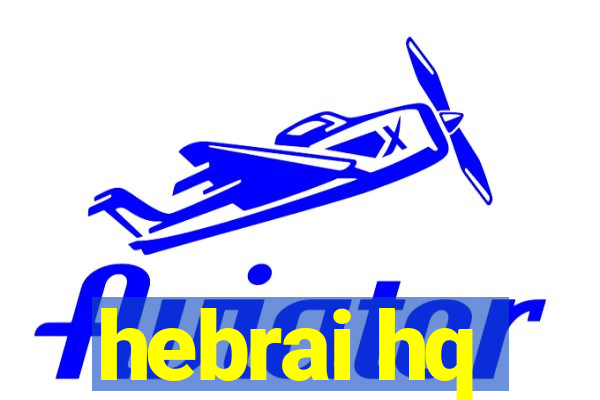 hebrai hq