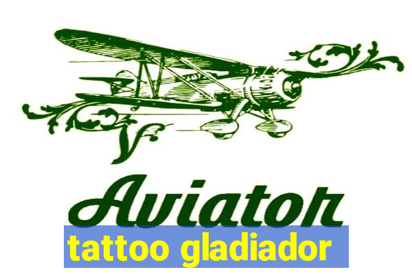 tattoo gladiador