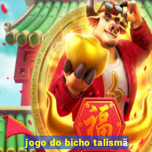 jogo do bicho talismã