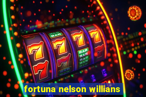 fortuna nelson willians