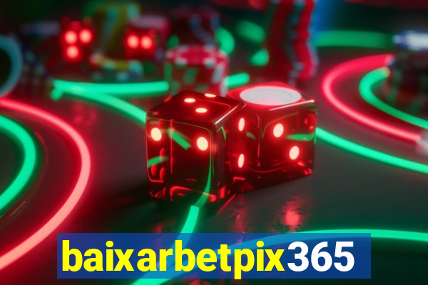 baixarbetpix365