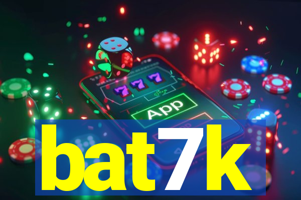 bat7k