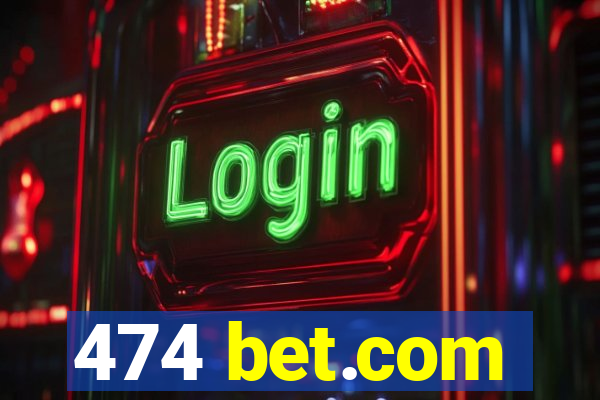 474 bet.com