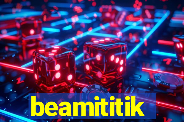 beamititik