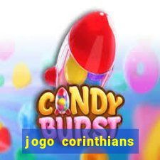 jogo corinthians vai passar aonde